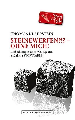 E-Book (epub) Steinewerfen?!? - Ohne mich! von Thomas Klappstein