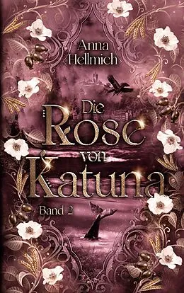 E-Book (epub) Die Rose von Katuna von Anna Hellmich