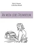 E-Book (epub) An mein liebes Drumherum von Nele J. Hansen, Kristina Boneß