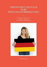 E-Book (epub) Treffpunkt Deutsch B1/B2 - Prüfungsvorbereitung von Reinhard Laun