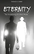 E-Book (epub) Eternity von Thomas H. Huber