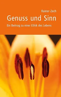 E-Book (epub) Genuss und Sinn von Rainer Zech
