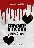 E-Book (epub) Schwarze Herzen aus Glas von Susanna v. Ziegler