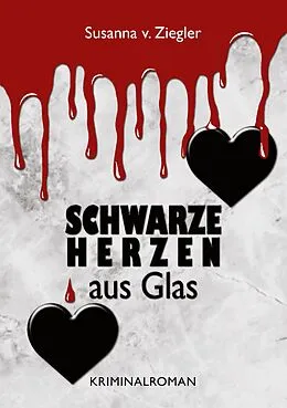 E-Book (epub) Schwarze Herzen aus Glas von Susanna v. Ziegler
