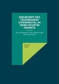 E-Book (epub) Der Begriff des tâtonnement expérimental im Werk Célestin Freinets von Renate Kock