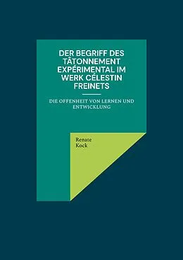 E-Book (epub) Der Begriff des tâtonnement expérimental im Werk Célestin Freinets von Renate Kock