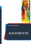 E-Book (epub) Augenblicke von Carsten Rathgeber