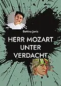 E-Book (epub) Herr Mozart unter Verdacht von Bettina Janis
