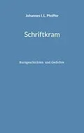 E-Book (epub) Schriftkram von Johannes I. L. Pfeiffer