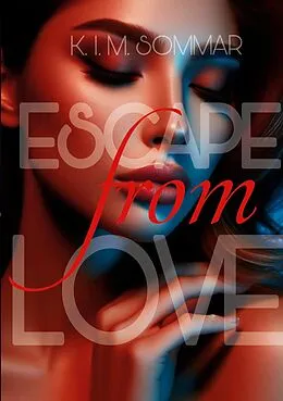 E-Book (epub) Escape from Love von K. I. M. Sommar