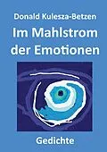 E-Book (epub) Im Mahlstrom der Emotionen von Donald Kulesza-Betzen