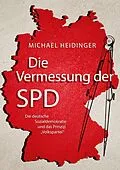 E-Book (epub) Die Vermessung der SPD von Michael Heidinger