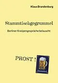 E-Book (epub) Stammtischgegrummel von Klaus Brandenburg