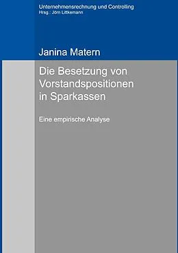 E-Book (pdf) Die Besetzung von Vorstandspositionen in Sparkassen von Janina Matern