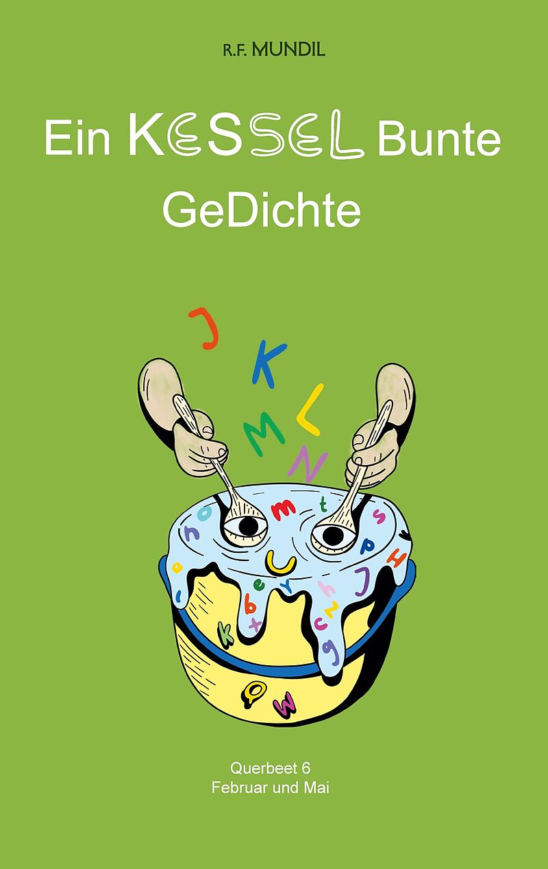 Ein KESSEL Bunte GeDichte