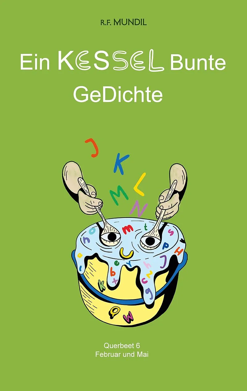 Ein KESSEL Bunte GeDichte