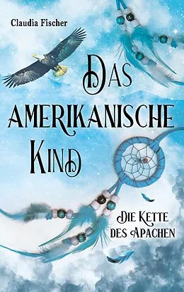 E-Book (epub) Das amerikanische Kind von Claudia Fischer