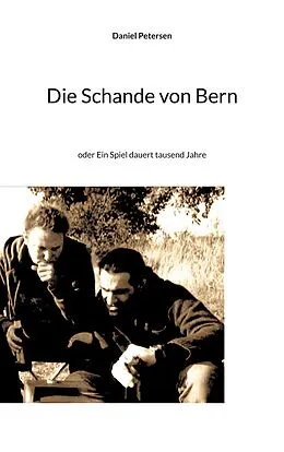 E-Book (epub) Die Schande von Bern von Daniel Petersen