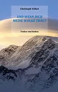E-Book (epub) Und wenn Dich meine Wolke trägt von Christoph Völkel