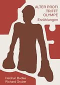 E-Book (epub) Alter Profi trifft Olympe von Heidrun Budke, Richard Gruber