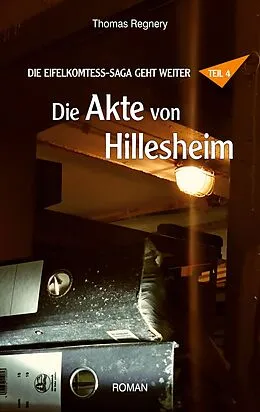 E-Book (epub) Die Akte von Hillesheim von Thomas Regnery