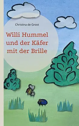E-Book (epub) Willi Hummel und der Käfer mit der Brille von Christina de Groot