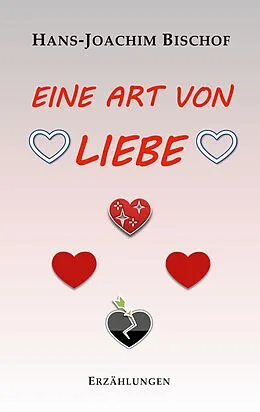 E-Book (epub) Eine Art von Liebe von Hans-Joachim Bischof