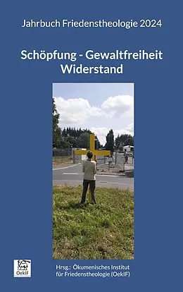 E-Book (epub) Schöpfung - Gewaltfreiheit - Widerstand von Matthias-W. Engelke, Stefan Federbusch OFM, Gudula Frieling