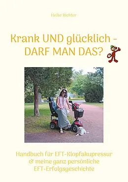 E-Book (epub) Krank und glücklich - Darf man das? von Heike Richter