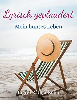 E-Book (epub) Lyrisch geplaudert von Ingrid Rathje-Kohn