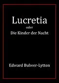 E-Book (epub) Lucretia von Edward Bulwer-Lytton