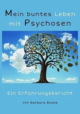 E-Book (epub) Mein buntes Leben mit Psychosen von Barbara Blume