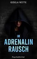 E-Book (epub) Im Adrenalinrausch von Gisela Witte-Bauer