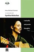 E-Book (epub) Cynthia Nickschas - I actually only write thoughts. von Heinz Michael Vilsmeier (EN)