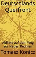 E-Book (epub) Deutschlands Querfront von Tomasz Konicz