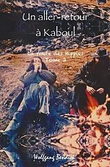  Un aller-retour à Kaboul von Wolfgang Bendick