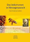 E-Book (epub) Das Imkerwesen in Herzogenaurach von Erik Busch, Klaus Becker, Henrik Busch