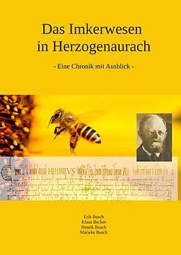 E-Book (epub) Das Imkerwesen in Herzogenaurach von Erik Busch, Klaus Becker, Henrik Busch