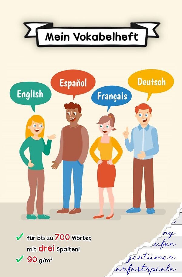 Vokabelheft / Das Vokabelheft für jede Sprache! (3 Spalten pro 2 Seiten, für bis zu 700 Wörter, 90g/m²)