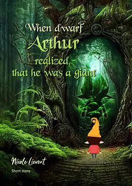E-Book (epub) When dwarf Arthur realized, that he was a giant von Nicole Lievert