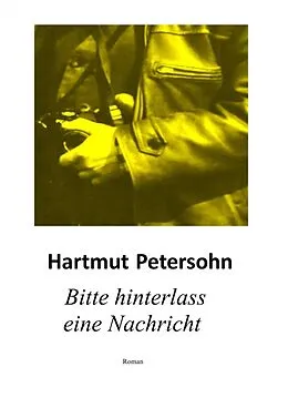 E-Book (epub) Bitte hinterlass eine Nachricht von Hartmut Petersohn