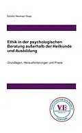 E-Book (epub) Ethik in der psychologischen Beratung außerhalb der Heilkunde und Ausbildung von Sandra Neumayr-Sopp