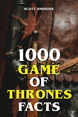 eBook (epub) 1000 Game of Thrones Facts de Scott Ambrose