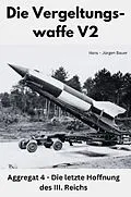E-Book (epub) Die Vergeltungswaffe V2 von Hans-Jürgen Bauer