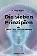 E-Book (epub) Die sieben Prinzipien oder Grundteile des Menschen von Annie Besant