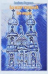  Le coeur reconnaît les anges von Larissa Pagano