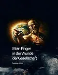 E-Book (epub) Mein Finger in der Wunde der Gesellschaft von Susanne Albers