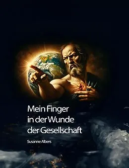E-Book (epub) Mein Finger in der Wunde der Gesellschaft von Susanne Albers