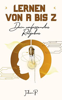 E-Book (epub) Lernen von A bis Z von Fabian Pscherer