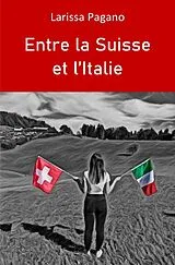  Entre la Suisse et l'Italie von Larissa Pagano